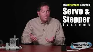 How to Understand the Difference Between Servo & Stepper Systems