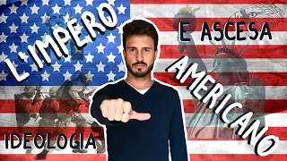 IMPERO AMERICANO: ideologia e ascesa