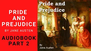 Pride and Prejudice Full Audiobook by Jane Austen | Part 2 | Pride and Prejudice Audiobook