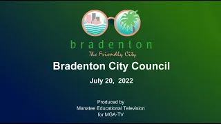 Bradenton City Council Meeting, July 20, 2022