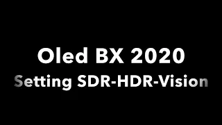 LG Oled BX 2020 Settings SDR HDR Vision