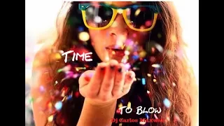 Dj Carlos Maxwell - Time To Blow