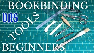 Tools for the Beginner Bookbinder // Adventures in Bookbinding