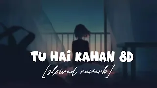 Tu Hai Kahan (Slowed Reverb) - Uraan | Raffey | Usama | Ahad | NRJ MUSIC
