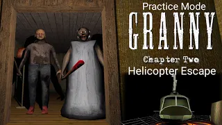 Granny Chapter Two | Helicopter Escape I Practice Mode I Full Gameplay V : 1.1.9 Weapon All Key