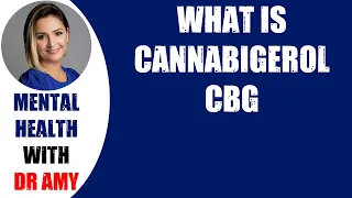 🛑WHAT IS CANNABIGEROL CBG  👉 Mental Health