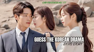 Can you Guess the K-DRAMA by IT'S story | K-DRAMA GAMES #kdrama #kdramalovers #kdramaworld #kpop