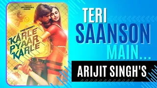 Teri Saanson Mein | Audio Track | Arijit Singh| Karle Pyaar Karle | Shiv Darshan | Hasleen Kaur.✓✓✓✓