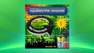 Massive Chaos - Don't Touch The DJ (episode 1)