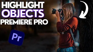 How To Highlight Objects In Premiere Pro