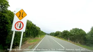 Road Trip: Greymouth to Franz Josef, New Zealand - April 2021