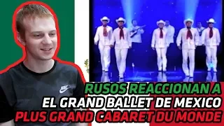 RUSOS REACCIONAN al GRAN BALLET DE MÉXICO - Le plus Grand Cabaret du Monde | REACCIÓN
