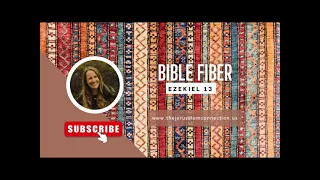 Bible Fiber: Ezekiel 13