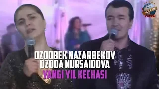 Ozoda Nursaidova  & Ozodbek Nazarbekov  - Yangi yil kechasi