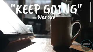 "Keep Going" - Waroxe - Royalty & Copyright Free Music (Vocals Relaxing EDM Electronic)