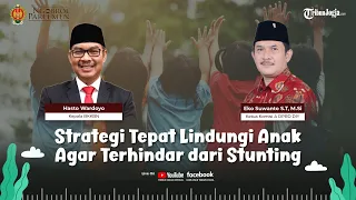 🔴LIVE Ngobrol Parlemen | Strategi Tepat Lindungi Anak Agar Terhindar Dari Stunting