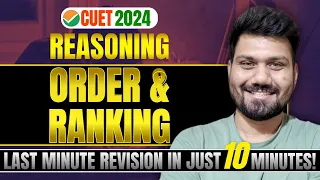 Order & Ranking | CUET 2024 | in Just 10 Minutes