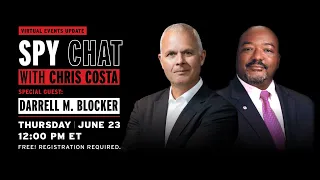 Spy Chat with Chris Costa | Guest: Darrell M. Blocker