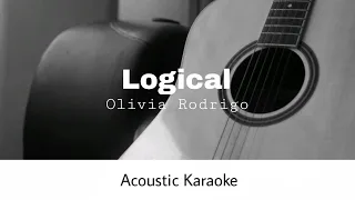 Olivia Rodrigo - Logical (Acoustic Karaoke)