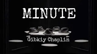 Gibkiy Chaplin - Minute (Official video)