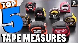 Top 7 Best Tape Measures Review In 2024