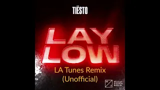 Tiësto - Lay Low (LA Tunes Remix (unofficial))