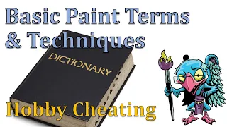 Hobby Cheating - Basic Painting Terms & Techniques