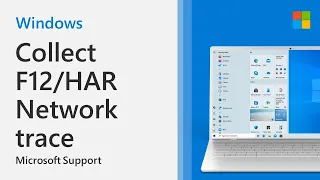 How to collect F12/HAR Network trace using Microsoft Edge on Windows devices | Intune | Microsoft