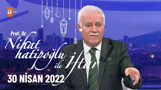 Nihat Hatipoğlu ile İftar 30 Nisan 2022