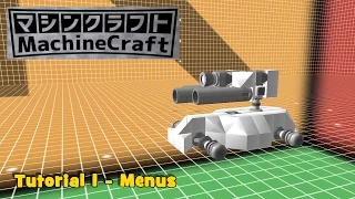 Machinecraft - Tutorial 1 - Menus