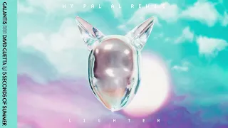 Galantis, David Guetta, & 5 Seconds of Summer - Lighter (MY PAL AL Remix)