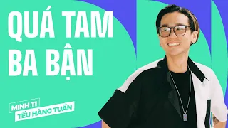 Quá Tam Ba Bận - Minh Ti Saigon Tếu | Hài Độc Thoại