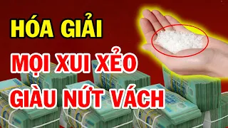 6 Cách HÓA GIẢI XUI XẺO Mà Nhà Giàu LUÔN GIẤU KÍN, Xem Ngay Để Giải Hạn Tiền Vàng Ngập Két