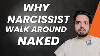 Why do Narcissists walk around Naked | Shocking Explanation