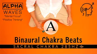 Alpha Binaural Beats Sacral Chakra Frequency for Positive Thinking & Focused Relaxation | Sound Bath