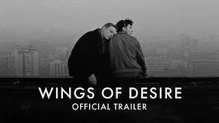 WINGS OF DESIRE (4K RESTORATION) | Official UK trailer [HD] Now Showing In Cinemas