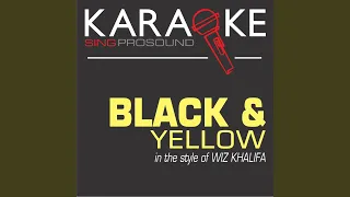 Black and Yellow (In the Style of Wiz Khalifa) (Karaoke with Background Vocal)