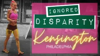 Kensington Philadelphia Disparity