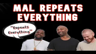 Mal Repeats Everything | Joe Budden Podcast | Compilation | Funny Moments