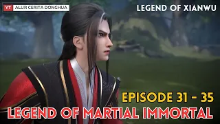 Legend of Martial Immortal Chapter 31-35 | Alur Cerita Legend Of Xianwu Dizun Emperor