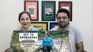 Pakistani Reacts to Ep 1| Travelling through North East India | Off To Arunachal | Pasighat