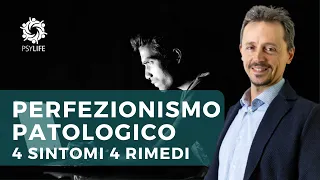 Perfezionismo patologico, 4 sintomi e rimedi per superare le fissazioni mentali