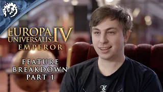 Europa Universalis IV: Emperor - Feature Breakdown Part 1