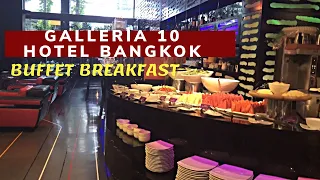 GALLERIA 10 HOTEL SUKHUMVIT BANGKOK Buffet Breakfast