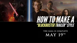 Revenge Of The Sith - "How To Make A Blockbuster Movie Trailer" Style