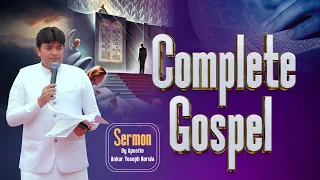 COMPLETE GOSPEL || SERMON BY APOSTLE ANKUR YOSEPH NARULA || Ankur Narula Ministries