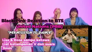 BLACKPINK REACT TO BTS "Permission To Dance" UNITED NATIONS |Lisa,rose ketawa liat V dan suara Jimin