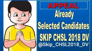 Request to Already Selected Candidates Skip CHSL 2018 Document Verification Process