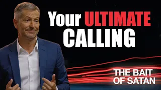 Discover Your True Calling | Lesson 4 of The Bait of Satan| Study with John Bevere