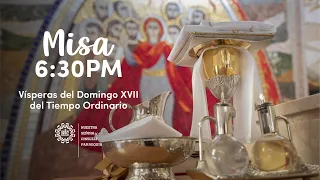 MISA || Sábado 24 de Julio 2021 - 6:30pm